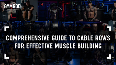 Comprehensive Guide to Cable Rows for Muscle Building
